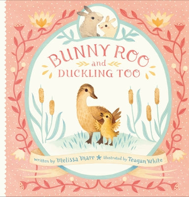 Bunny Roo and Duckling Too by Marr, Melissa