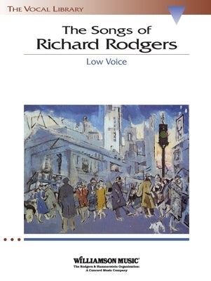 The Songs of Richard Rodgers: Low Voice by Rodgers, Richard