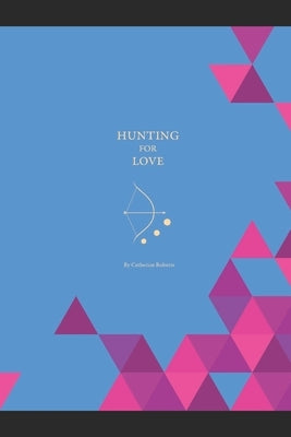 Hunting For Love by Roberts, Catherine