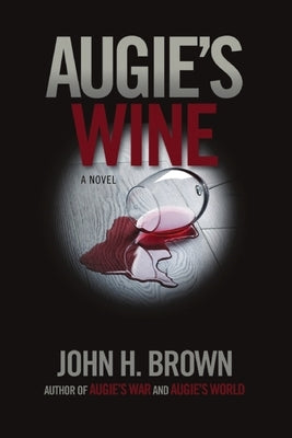 Augie's Wine by H. Brown, John