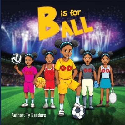 B is For Ball by Sanders, Ty