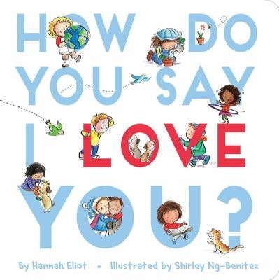 How Do You Say I Love You? by Eliot, Hannah