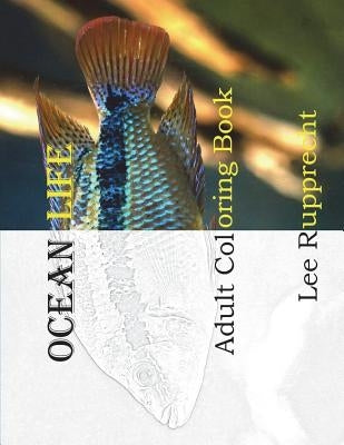 Ocean Life: Adult Coloring Book by Rupprecht, Lee