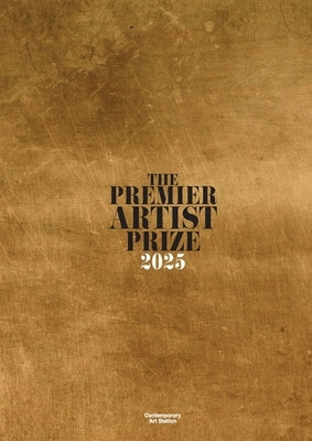 Premier Artist Prize 2025 by Contemporary Art Station