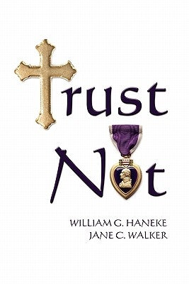 Trust Not by Walker, Jane C.