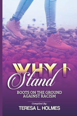 "Why I Stand": Boots on the Ground Against Racism by Wharton, Ally