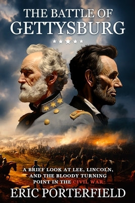 The Battle of Gettysburg by Porterfield, Eric