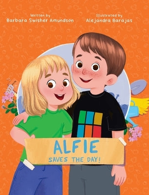 Alfie Saves the Day! by Swisher Amundson, Barbara
