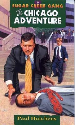 The Chicago Adventure: Volume 5 by Hutchens, Paul