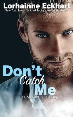 Don't Catch Me by Eckhart, Lorhainne