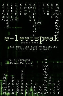e-leetspeak: All New! The Most Challenging Puzzles Since Sudoku! by Ferrante, C. M.