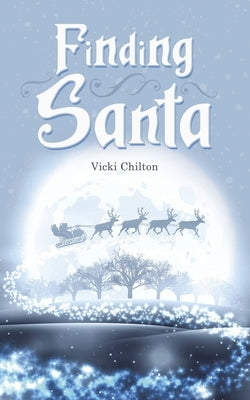 Finding Santa by Chilton, Vicki