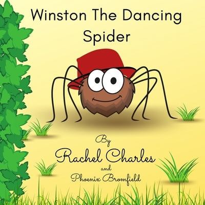 Winston The Dancing Spider by Charles, Rachel