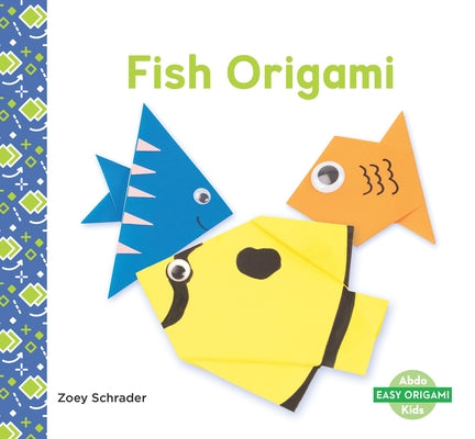 Fish Origami by Schrader, Zoey