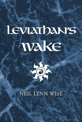 Leviathan's Wake by Wise, Neil Lynn