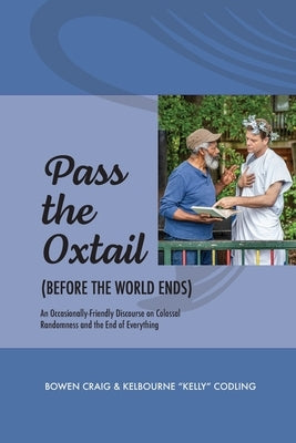 Pass the Ox-Tail (Before the World Ends) by Craig, Bowen