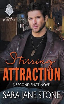 Stirring Attraction: A Second Shot Novel by Stone, Sara Jane