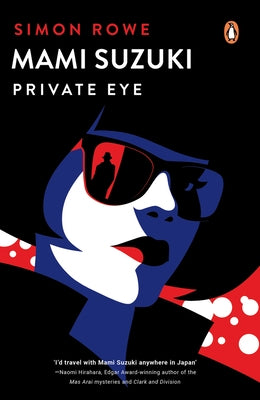 Mami Suzuki: Private Eye by Rowe, Simon