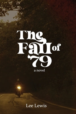 The Fall of '79 by Lewis, Lee A.