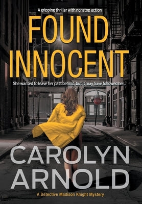 Found Innocent: A gripping thriller with nonstop action by Arnold, Carolyn