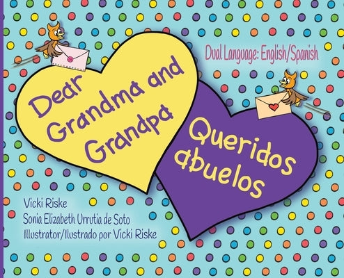 Dear Grandma and Grandpa / Queridos abuelos by Riske, Vicki
