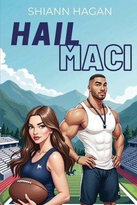 Hail Maci by Hagan, Shiann