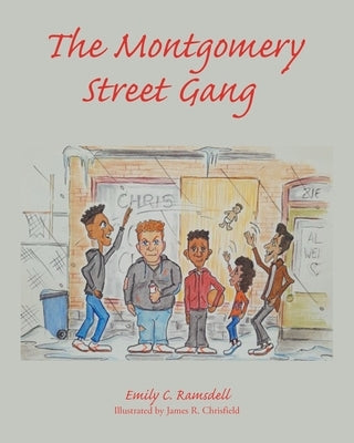 The Montgomery Street Gang by Ramsdell, Emily C.