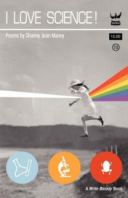 I Love Science! by Maney, Shanny Jean