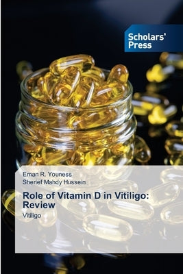 Role of Vitamin D in Vitiligo: Review by Youness, Eman R.