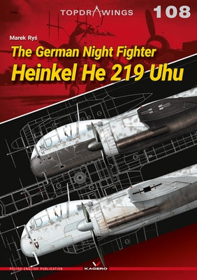 Heinkel He 219 Uhu: The German Night Fighter by Ryś, Marek