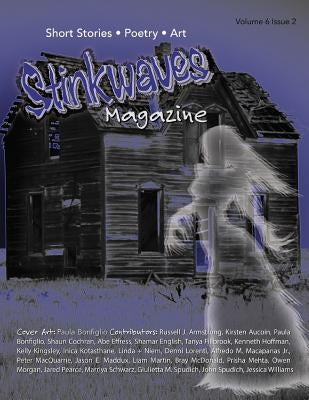 Stinkwaves Magazine: Volume 6 Issue 2 by Hansen, Tevin