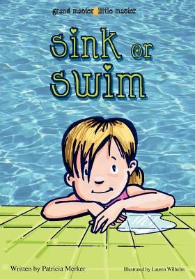 Grand Master Little Master: Sink or Swim by Merker, Pat