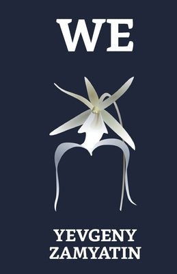 We by Zamyatin, Yevgeny