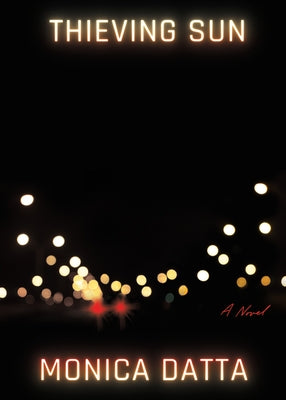 Thieving Sun by Datta, Monica