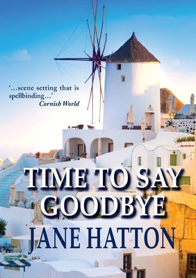Time to Say Goodbye by Hatton, Jane