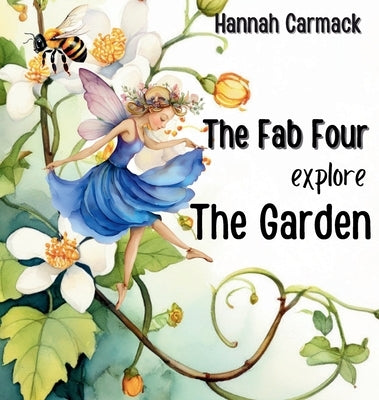 The Fab Four Explore the Garden by Carmack, Hannah