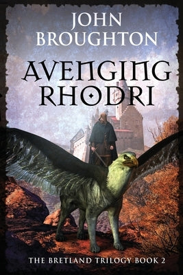 Avenging Rhodri by Broughton, John