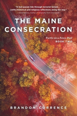 The Maine Consecration by Currence, Brandon