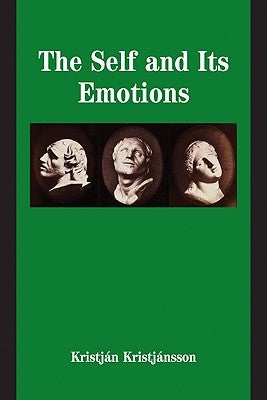 The Self and Its Emotions by Kristjansson, Kristjan