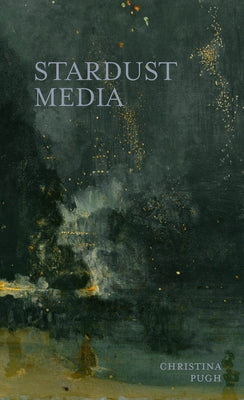 Stardust Media by Pugh, Christina