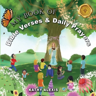 My Book of Bible Verses & Daily Prayers by Alexis, Kathy