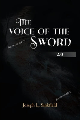 The Voice Of The Sword 2.0 by Sinkfield, Joseph L.