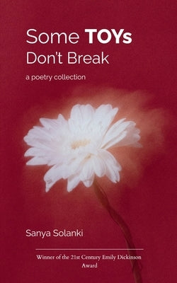 Some TOYs Don't Break by Solanki, Sanya