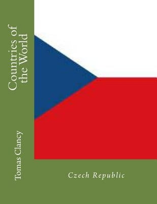 Countries of the World: Czech Republic by Clancy, Tomas