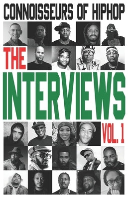 The Interviews: Vol. 1 by Connoisseurs of Hiphop