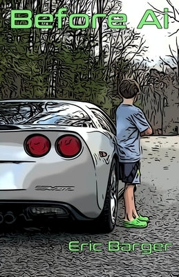 Before Ai by Barger, Eric