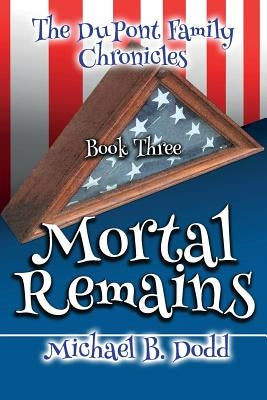 Mortal Remains by Dodd, MIC B.