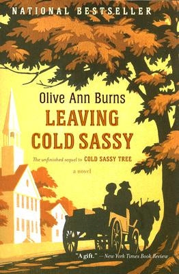 Leaving Cold Sassy: The Unfinished Sequel to Cold Sassy Tree by Burns, Olive Ann