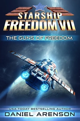 The Guns of Freedom by Arenson, Daniel