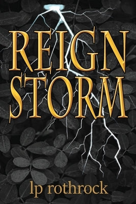 Reign Storm by Rothrock, Lea P.